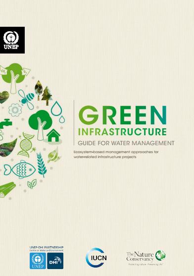 UNEP Green Infrastructure Guide for Water Management