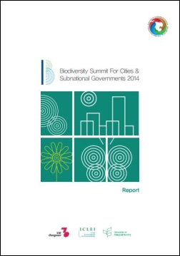 Report of the 2014 Cities and Subnational Governments Biodiversity Summit released