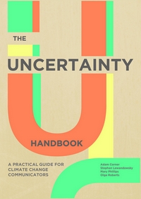 The Uncertainty Handbook, A Practical Guide for Climate Change Communicators